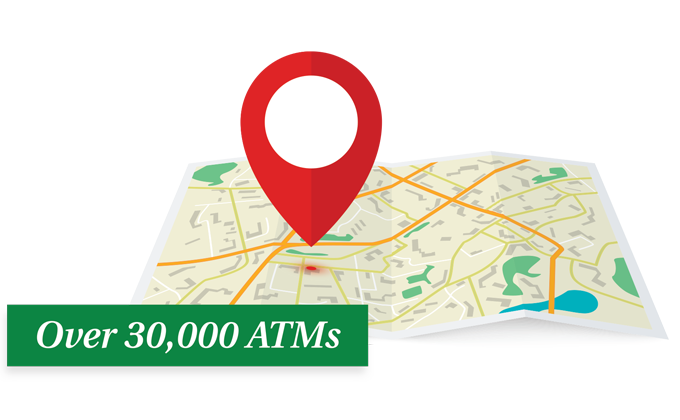 Access to Over 30,000 ATMs Nationwide