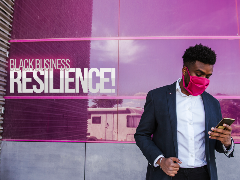 Black Business Resilience!