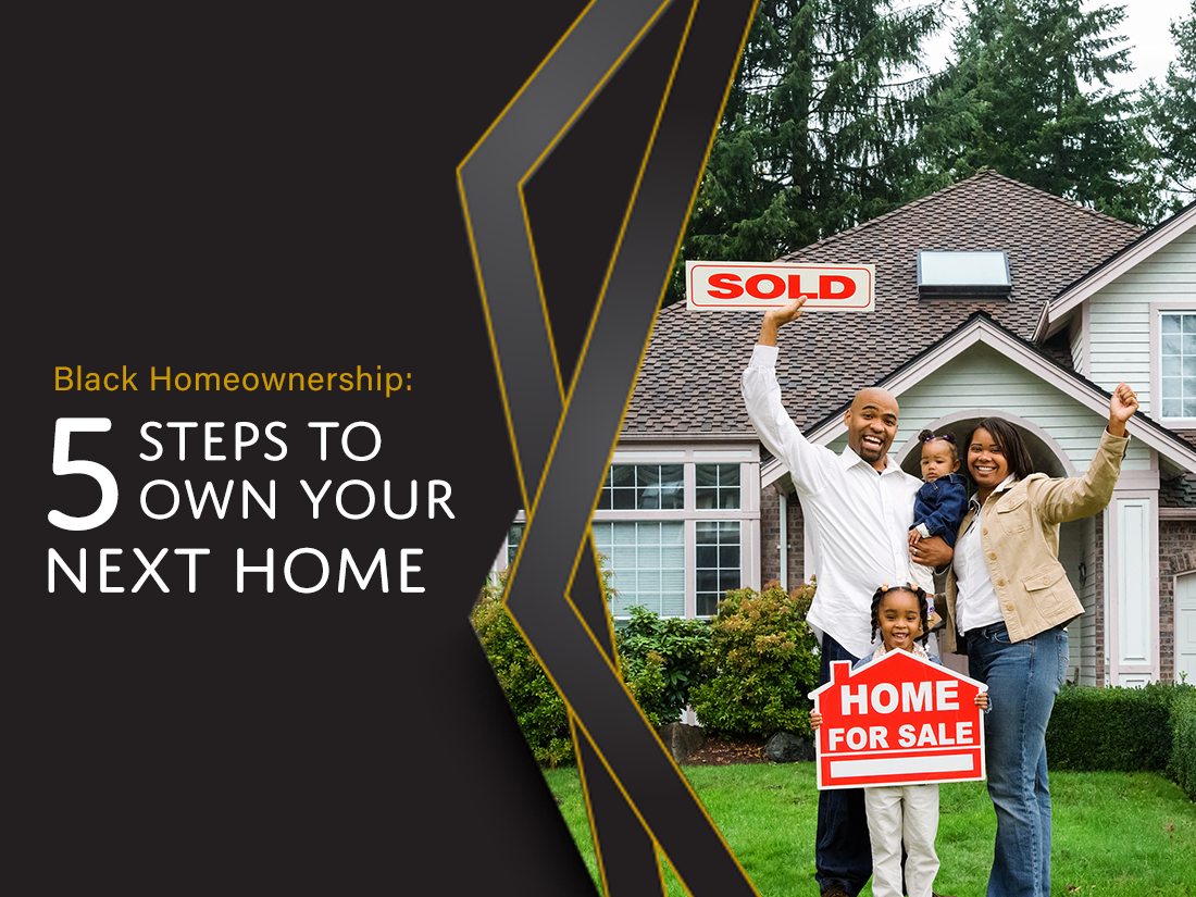 Black Homeownership: 5 Steps to Own Your Next Home | OneUnited Bank