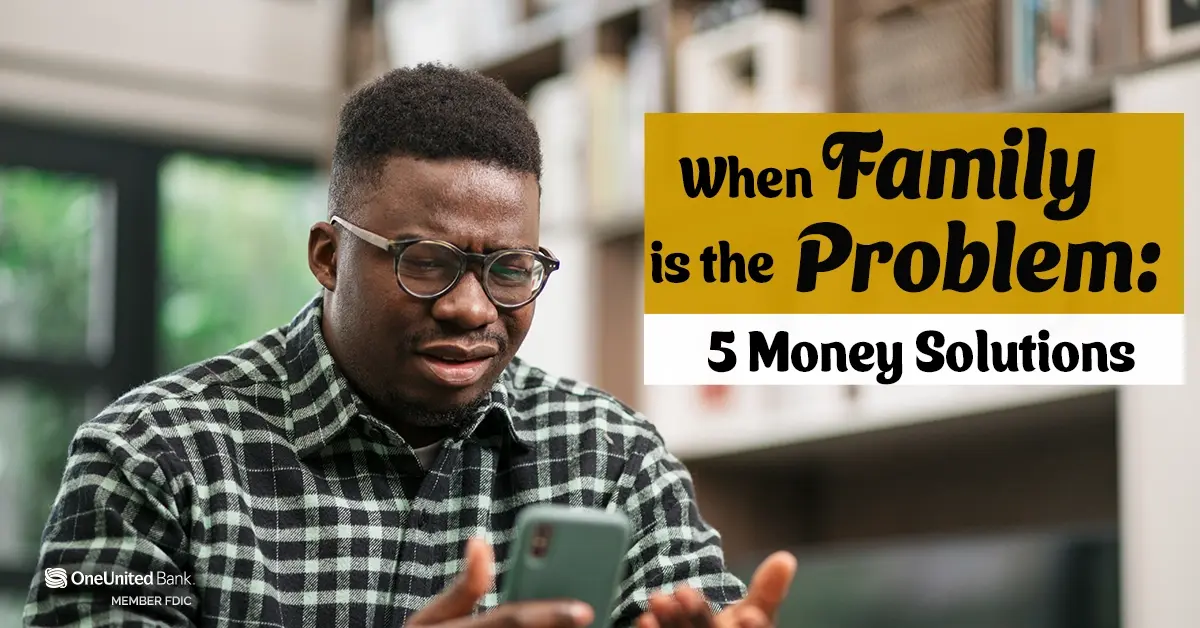 When Family is the Problem: 5 Money Solutions