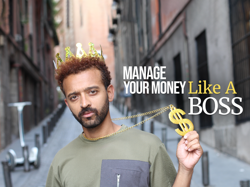 Manage your money like a boss.