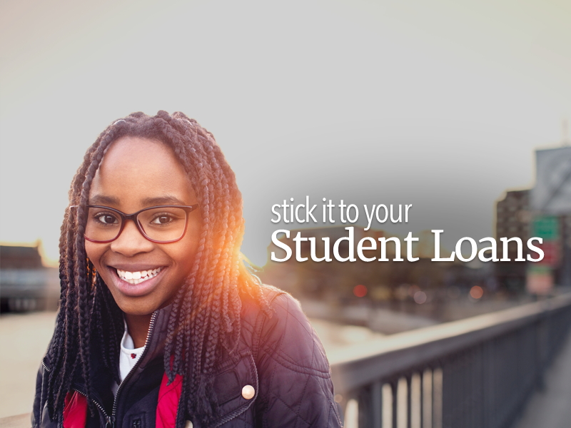 Stick to your student loans.