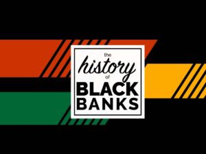 The history of black banks.