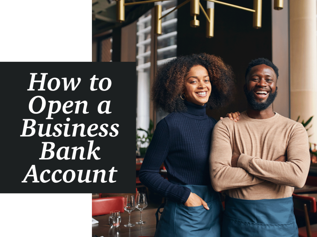 How to open a business bank account.