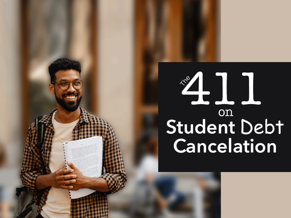 411 on student debt cancellation.