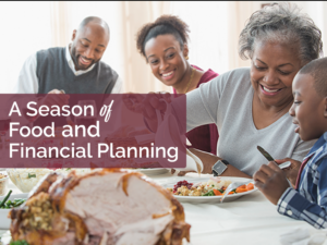 A season of food and financial planning.