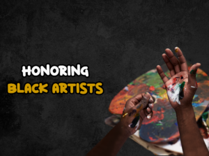Honoring black artists.