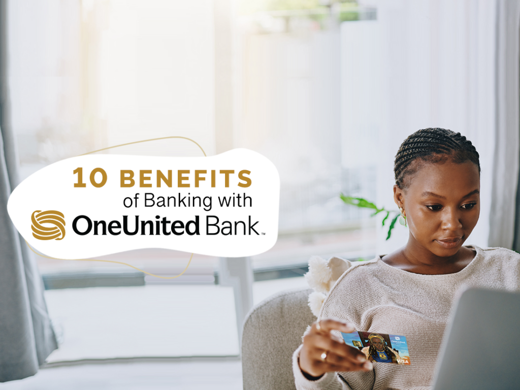 10 benefits of banking with one united bank.