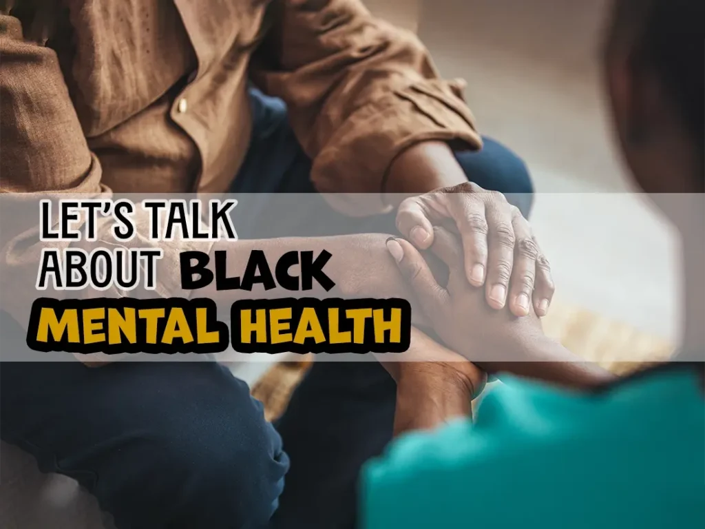 Let's talk about black mental health.