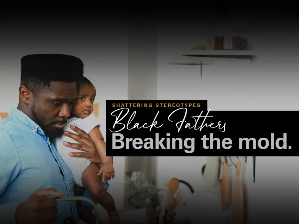 Black fathers breaking the mold.