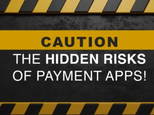 Caution the hidden risks of payment apps.