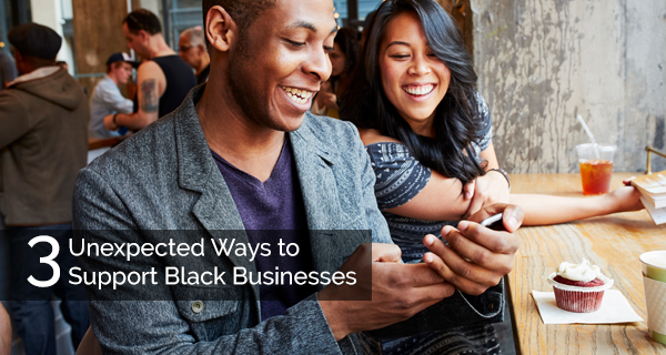 3 unexpected ways to support black businesses.