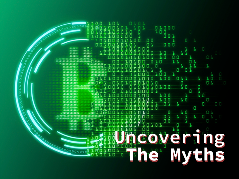 A green background with the words uncovering the myths of bitcoin.