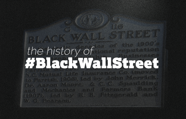 The history of black wall street.