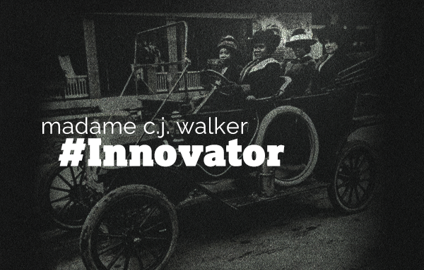 Madame c c walker innovator.