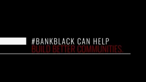 Bankblack can help build better communities.