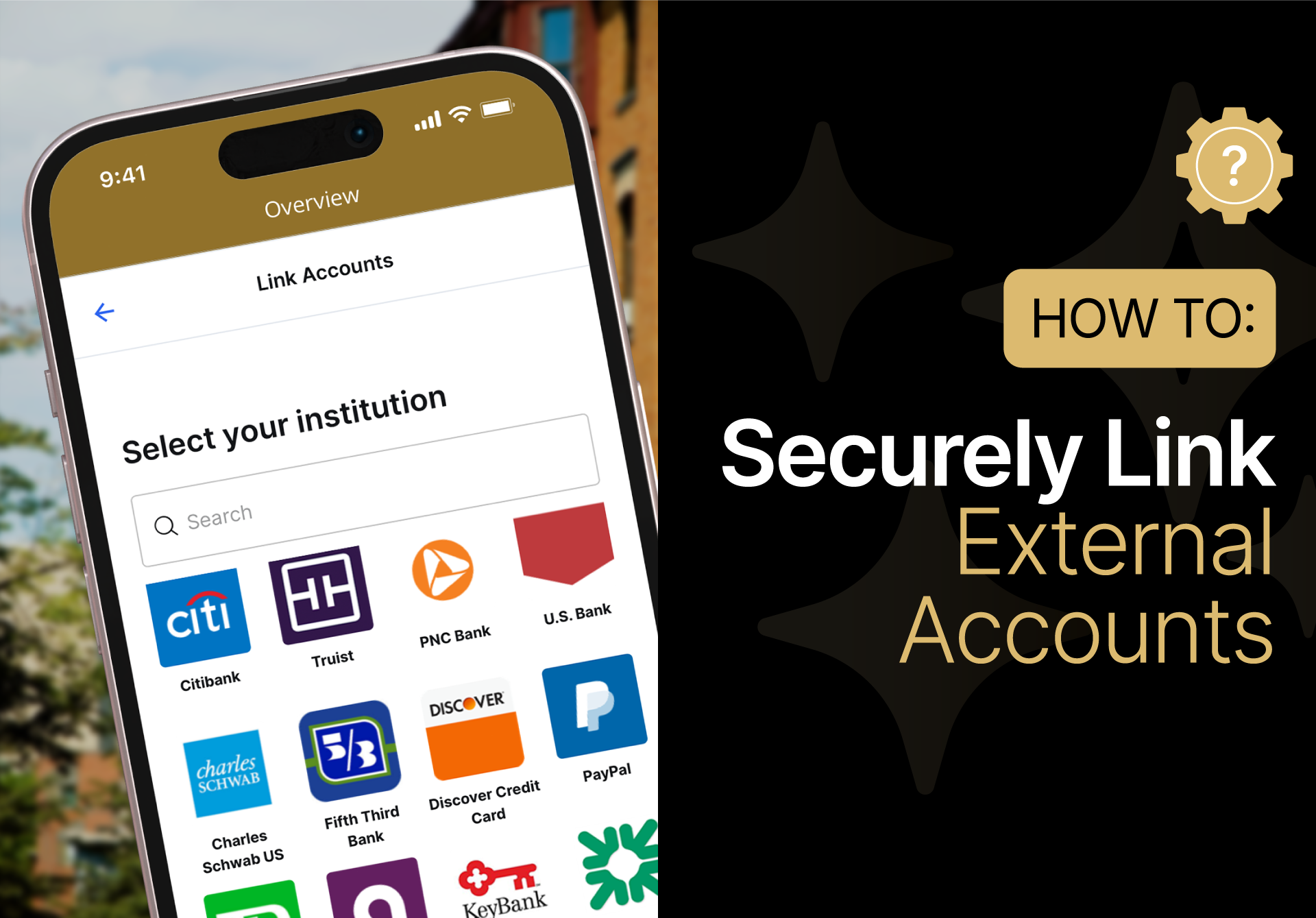 A smartphone displays a screen for selecting financial institutions to link external accounts, alongside text reading "How To: Securely Link External Accounts.
