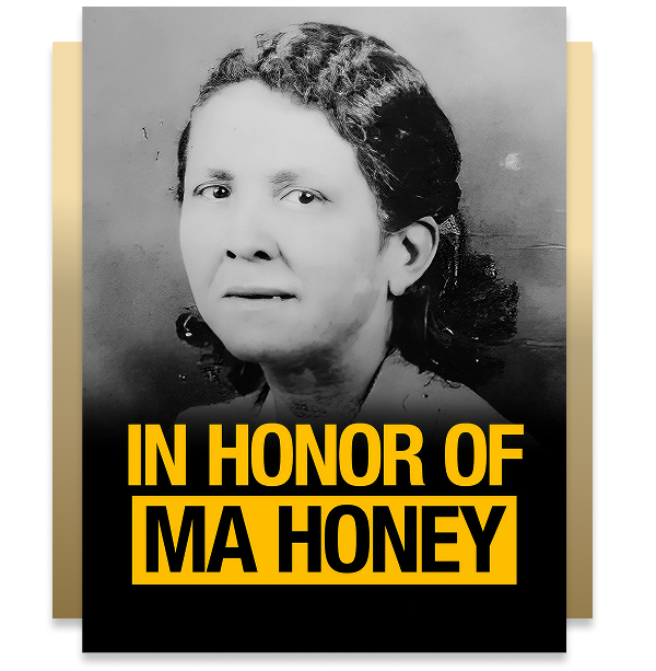 Black-and-white portrait of a woman with short, curly hair, overlaid with bold yellow and black text reading "IN HONOR OF MA HONEY.