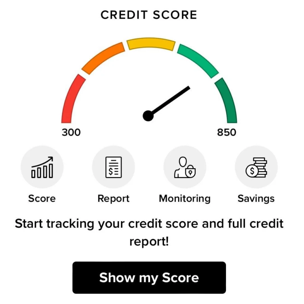 A credit score gauge points to the green section near 850, with icons for score, report, monitoring, and savings below, and a button labeled "Show my Score.